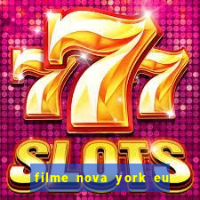 filme nova york eu te amo completo dublado